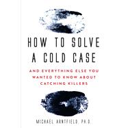 How to Solve a Cold Case