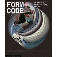 Form+Code in Design, Art, and Architecture Introductory book for digital design and media arts