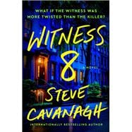 Witness 8 A Novel