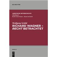 Richard Wagner - Recht Betrachtet