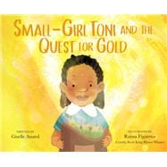 Small-Girl Toni and the Quest for Gold book cover, ISBN 9798217409372