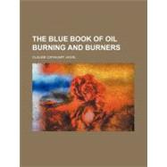 The Blue Book of Oil Burning and Burners