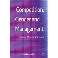 Competition, Gender and Management