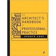 The Architect's Handbook of Professional Practice, Updated 2005