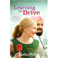 Learning to Drive (Movie Tie-in Edition) And Other Life Stories