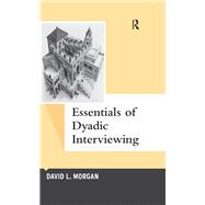 Essentials of Dyadic Interviewing