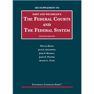 Hart and Wechsler's The Federal Courts and the Federal System, 7th, 2022 Supplement(University Casebook Series)