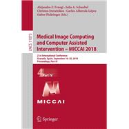 Medical Image Computing and Computer Assisted Intervention – MICCAI 2018
