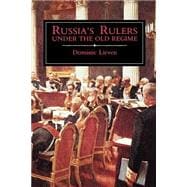 Russia's Rulers Under the Old Regime