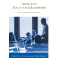 Developing Educational Leadership : Using Evidence for Policy and Practice