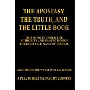 The Apostasy, the Truth, And the Little Book