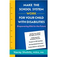 Make the School System Work for Your Child with Disabilities Empowering Kids for the Future