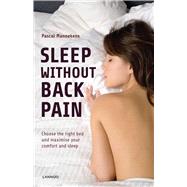 Sleep Without Back Pain Choose the Right Bed and Maximise Your Comfort and Sleep