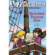 A to Z Mysteries Super Edition 2: Mayflower Treasure Hunt