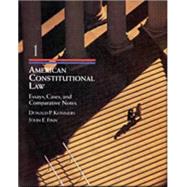 American Constitutional Law, Volume I Cases, Essays, and Comparative Notes
