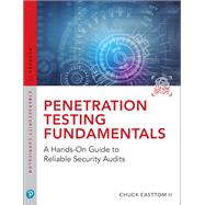 Penetration Testing Fundamentals A Hands-On Guide to Reliable Security Audits