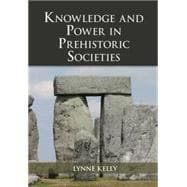 Knowledge and Power in Prehistoric Societies