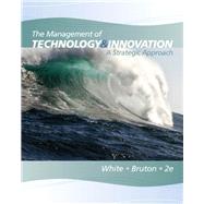 The Management of Technology and Innovation: A Strategic Approach