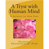 A Tryst With Human Mind