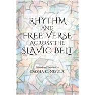 Rhythm and Free Verse Across the Slavic Belt