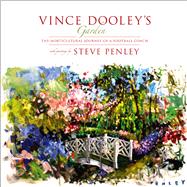 Vince Dooley's Garden The Horticultural Journey of a Football Coach