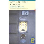 Arthur Hugh Clough: Selected Poems