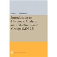 Introduction to Harmonic Analysis on Reductive P-adic Groups