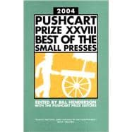 The Pushcart Prize XXVIII Best of the Small Presses 2004 Edition