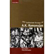 The Collected Essays of A. K. Ramanujan