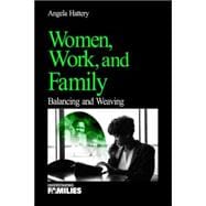 Women, Work, and Families : Balancing and Weaving