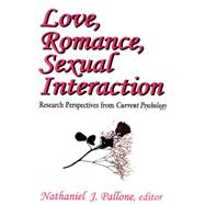 Love, Romance, Sexual Interaction: Research Perspectives from 