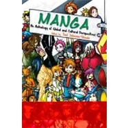 Manga An Anthology of Global and Cultural Perspectives