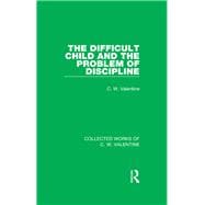 The Difficult Child and the Problem of Discipline