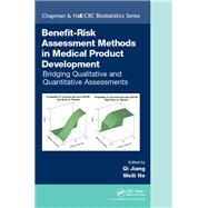 Benefit-Risk Assessment Methods in Medical Product Development