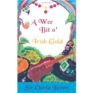 A Wee Bit O' Irish Gold
