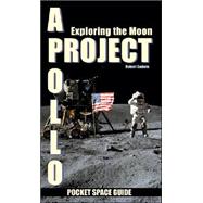 Project Apollo: Exploring The Moon, Volume 2