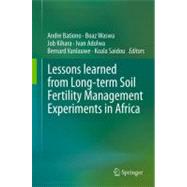 Lessons Learned from Long-term Soil Fertility Management Experiments in Africa