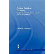 Critical Political Economy: Complexity, Rationality, and the Logic of Post-Orthodox Pluralism