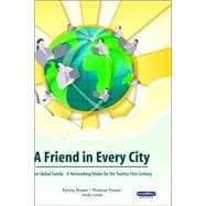 A Friend in Every City: One Global Family: A Networking Vision for the Twenty-First Century