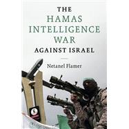 The Hamas Intelligence War against Israel