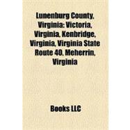 Lunenburg County, Virgini : Victoria, Virginia, Kenbridge, Virginia, Virginia State Route 40, Meherrin, Virginia