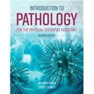 Introduction to Pathology for the Physical Therapist Assistant
