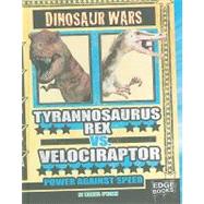 Tyrannosaurus Rex VS. Velociraptor