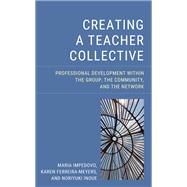 Creating a Teacher Collective Professional Development Within the Group, the Community, and the Network