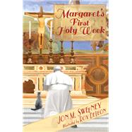 Margaret's First Holy Week