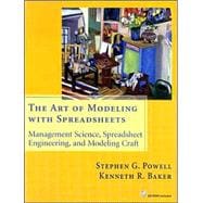 The Art of Modeling with Spreadsheets: Management Science, Spreadsheet Engineering, and Modeling Craft