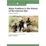 Major Problems in the History of the Vietnam War Documents and Essays