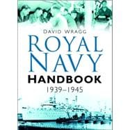 Royal Navy Handbook 1939 - 1945