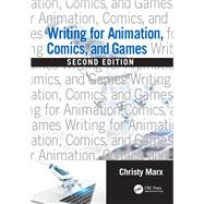 Writing for Animation, Comics and Games, 2nd edition,9780815379379