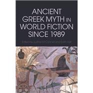 Ancient Greek Myth in World Fiction since 1989